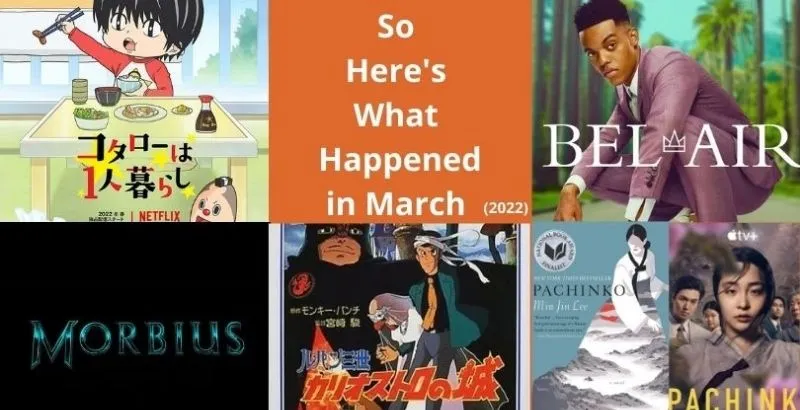 So Here’s What Happened in March – Episode #32