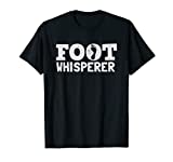 Funny Foot Whisperer Podiatry for Podiatrist T-Shirt