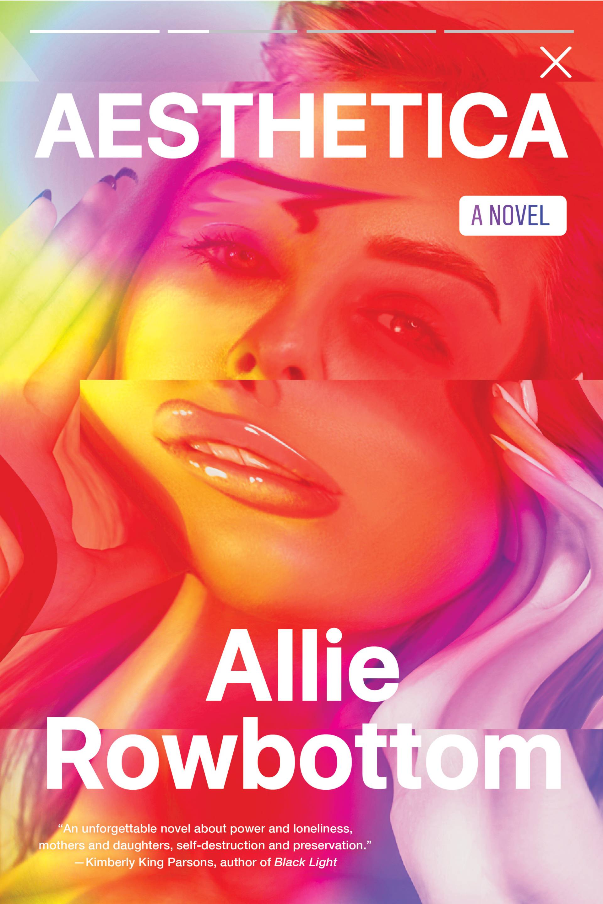 The cover of Allie Rowbottom's 'Aesthetica' shows a distorted, surgically enhanced face.